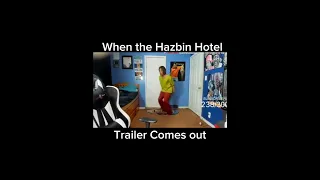 Everyone when the Hazbin Hotel trailer comes out