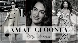 AMAL CLOONEY || Celebrity Style Analysis & How To Get The Look Series