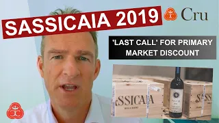 Sassicaia 2019 - 'Last Call' for Primary Market Discount