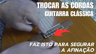 Como Trocar as Cordas da Guitarra Clássica da Forma Correta