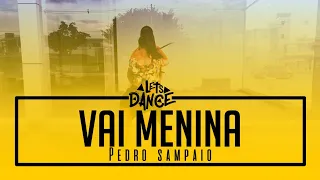 Vai menina- Pedro Sampaio (coreógrafia) Let's Dance