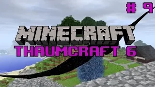 Let's do Thaumcraft 6 - "Playing with Taint..." Ep9