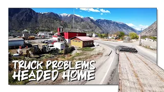 Headed Home • Truck Problems • Canadian Mountains • Super B Trucking Life 🇨🇦