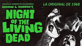 ZOMBIES! | LA NOCHE de los MUERTOS VIVOS *Original de 1968* COMPLETA EN ESPAÑOL