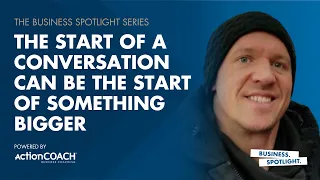 A CONVERSATION CAN BE THE START OF SOMETHING BIGGER | With Mark Millard | The Business Spotlight