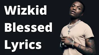 Wizkid ft Damian Marley - Blessed (Lyrics Video) | VERIFIED