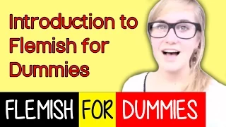 Flemish For Dummies 1: Introduction!