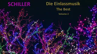 Schiller // Die Einlassmusik  (The Best - Volume 2)