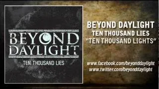 Beyond Daylight - Ten Thousand Lights