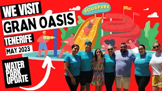 We Visit Gran Oasis Resort For The Day..... Waterpark Update May 2023