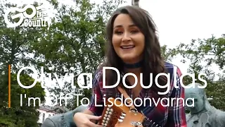 Olivia Douglas - I'm Off To Lisdoonvarna