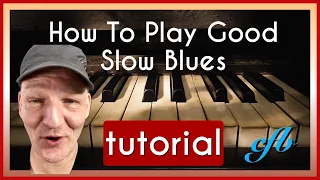 Slow Blues piano lesson - It's not licks, its phrasing!