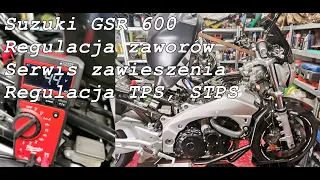 Suzuki GSR600, regulacja zaworów, serwis zawieszenie, regulacja TPS, STPS, kontrola rozrządu. Cz1.