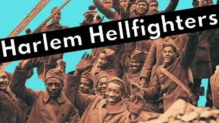 The Harlem Hellfighters & African Americans in WWI