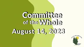 August 14, 2023 Committee of the Whole