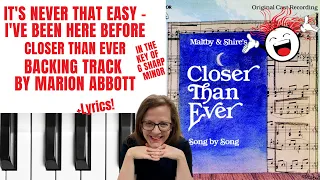 It's Never That Easy - I've Been Here Before (Closer Than Ever) - Backing Track & Lyrics 🎹