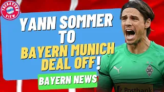 Yann Sommer to Bayern Munich deal off?? - Bayern Munich transfer News