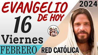 Evangelio de Hoy Viernes 16 de Febrero de 2024 | REFLEXIÓN | Red Catolica