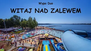 Wypo Duo - Witaj nad Zalewem (Luis Fonsi, Demi Lovato - Échame La Culpa cover)