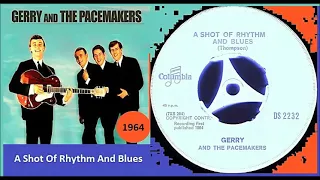 Gerry And The Pacemakers - A Shot Of Rhythm And Blues