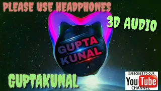 Made in India  song|| in 3d audio use headphones|| for better experience