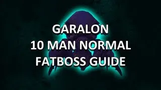 Garalon 10 Man Normal Heart of Fear Guide - FATBOSS