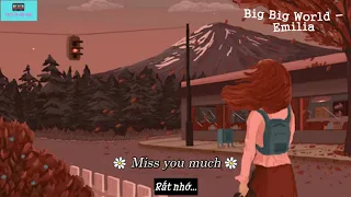 [Vietsub+Lyrics] Big Big World - Emilia_Tà Tưa Us Uk