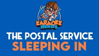 The Postal Service - Sleeping In (Karaoke)