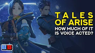 Tales of Arise: How Much Of It Is Voice Acted? | Backlog Battle