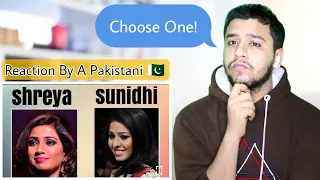 Pakistani Reacts To Shreya Goshal vs Sunidhi Chauhan Incredible Live Vocals Without Autotune