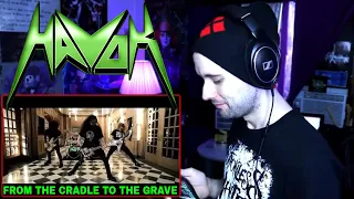 HAVOK - FROM THE CRADLE TO THE GRAVE (REACTION)