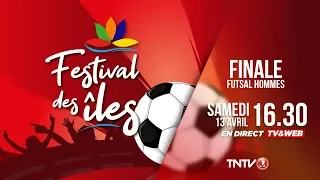 FESTIVAL DES ILES 2019 - FINALE FUTSAL HOMMES