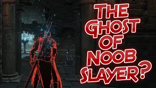 Dark Souls 3: The Ghost Of Noobslayer?