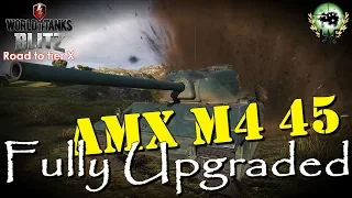 AMX M4 45 fully upgraded | Road to tier X French Heavies | WoT Blitz