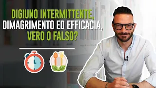 DIGIUNO INTERMITTENTE, DIMAGRIMENTO ED EFFICACIA, VERO O FALSO?