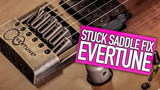 Evertune - Stuck Saddle Troubleshooting