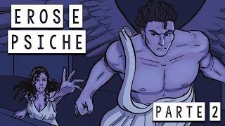 Eros e Psiche  - La Ricerca dell'Amore - Parte 2 - Mitologia Greca - Storia e Mitologia Illustrate