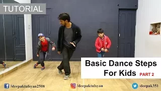 Basic Dance Steps for "KIDS" | Deepak Tulsyan Dance Tutorial | Beginner Dance Steps | Part 2