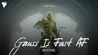 Warframe - Gauss Is Fast AF Boi