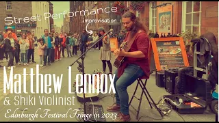 Street Performance ~ Matthew + Shiki @ Edinburgh Festival Fringe 2023