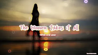 The Winner takes it all (Lyrics) - by November Ultra & Waxx (Tiktok Viral Cover)