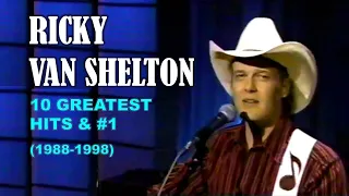 RICKY VAN SHELTON - 10 GREATEST HITS & #1 (1988-1998)