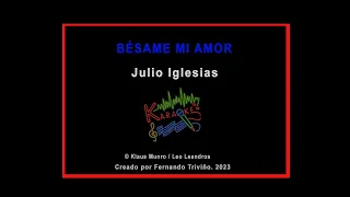 Bésame mi amor - Julio Iglesias - Karaoke