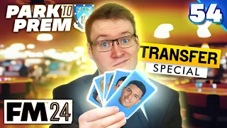 MAKING TRANSFER GAMBLES - Park To Prem FM24 | Episode 54 | Football Manager 2024