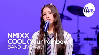 [4K] NMIXX - “COOL (Your rainbow)” Band LIVE Concert [it's Live] K-POP live music show