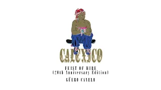 Calexico - Güero Canelo (Official Audio)