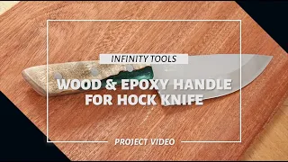 Wood & Epoxy Handle for Hock Knife