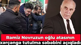 Ramiz Novruzun oğlu atasının xərçəngə tutulma səbəbini açıqladı - Sirrin üstü açıldı