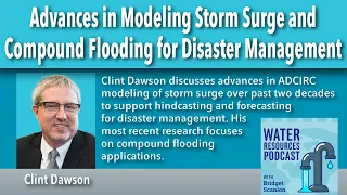 Advances in Modeling Storm Surge and Compound Flooding for Disaster Management