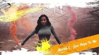 [Eurodance] Martik C - Give Hope To Me (Original Mix)